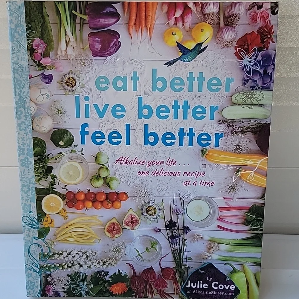 Eat better live better feel better by Julie cove